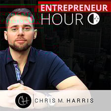 Entrepreneur Hour with Chris Harris