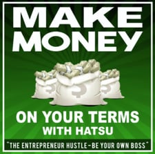 Make Money on Your Terms with Hatsu