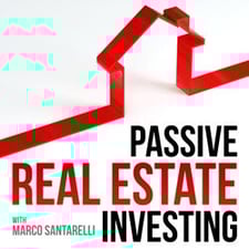 Passive Real Estate Investing with Marco Santarelli