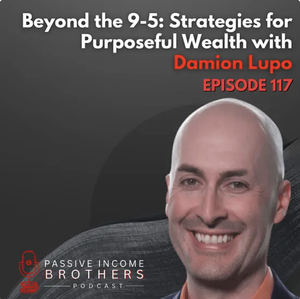 Passive Income Brothers Podcast